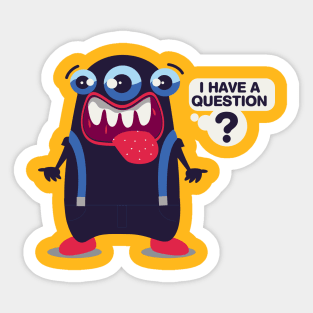 I Have a Question T-Shirt Phone Case Tee Totebag T-Shirt Sticker